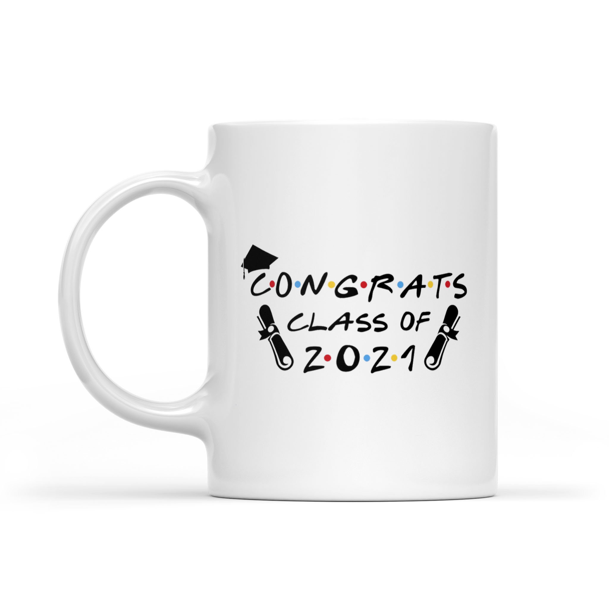 Congrats Class Of 2021 Mug, Graduation Senior Coffee White Mug, Black Lives Matter Mug, Class Of 2021  Gifft Mug