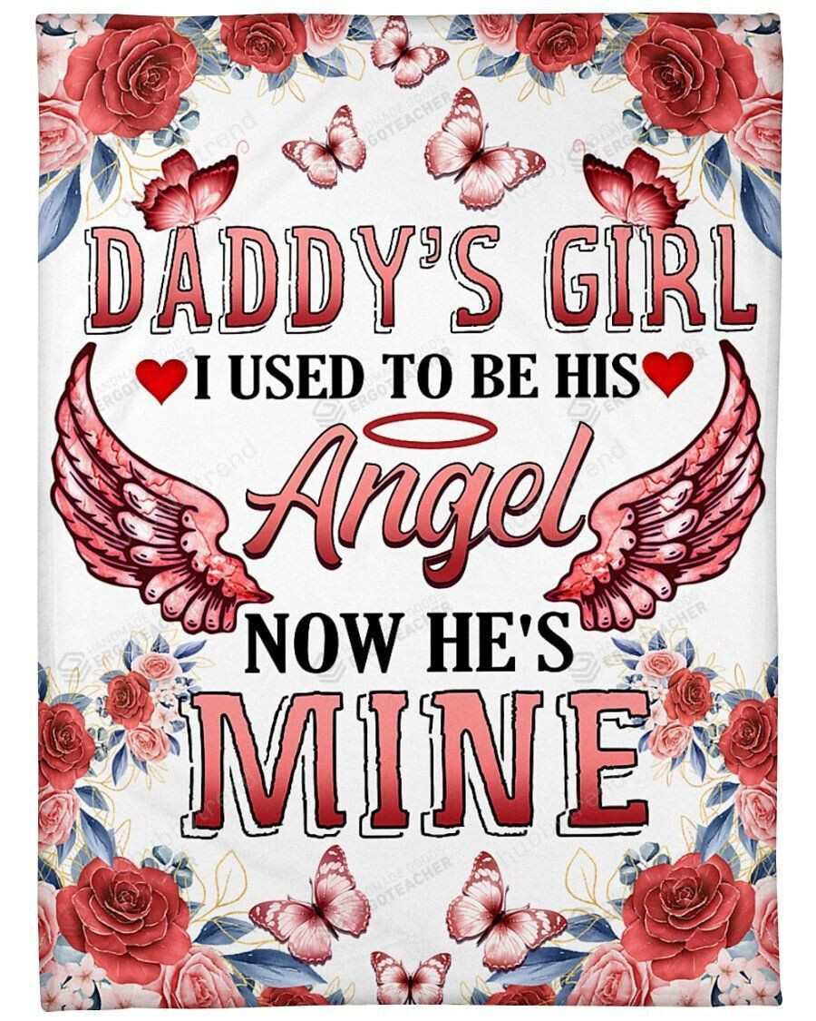 Angel Daddy'S Girl I Used To Be His Angel Now He'S Mine Fleece Blanket Great Customized Blanket Gifts For Birthday Christmas Thanksgiving MLB x Fashionfrontiers