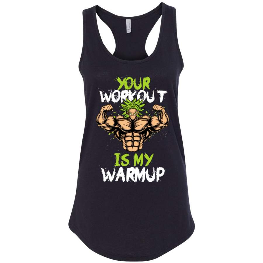 Your Workout Is My Warmup Gym / Workout Ladies Racerback Tank Top