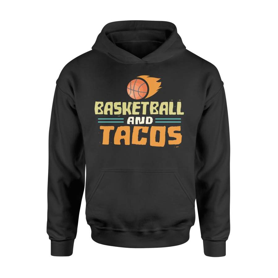 Basketball And Tacos Basketball Hoodie