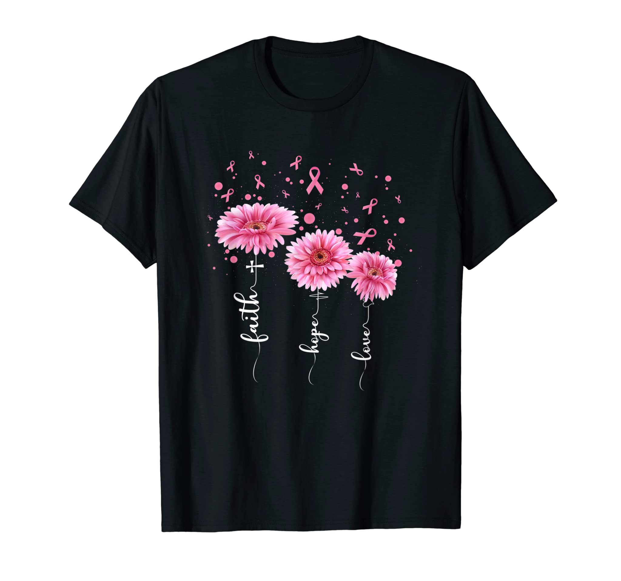 Faith Hope Love : Pink Daisy Flower Breast Cancer Awareness T-Shirt