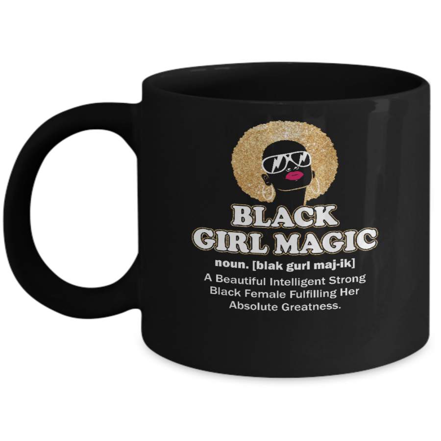 Black Girl Magic Definition Black Queen Gift Mug