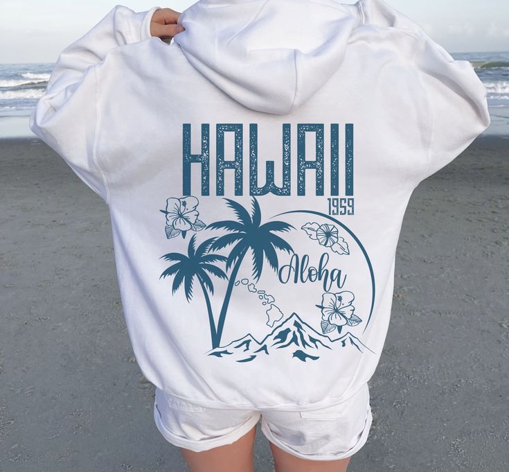 Aesthetic Hawaii Hoodie, Aloha State Sweatshirt, Trendy Oversize Hoodies, Tumblr Beach Hoodie, VSCO Trendy Hoodie Words on back hoodies, white