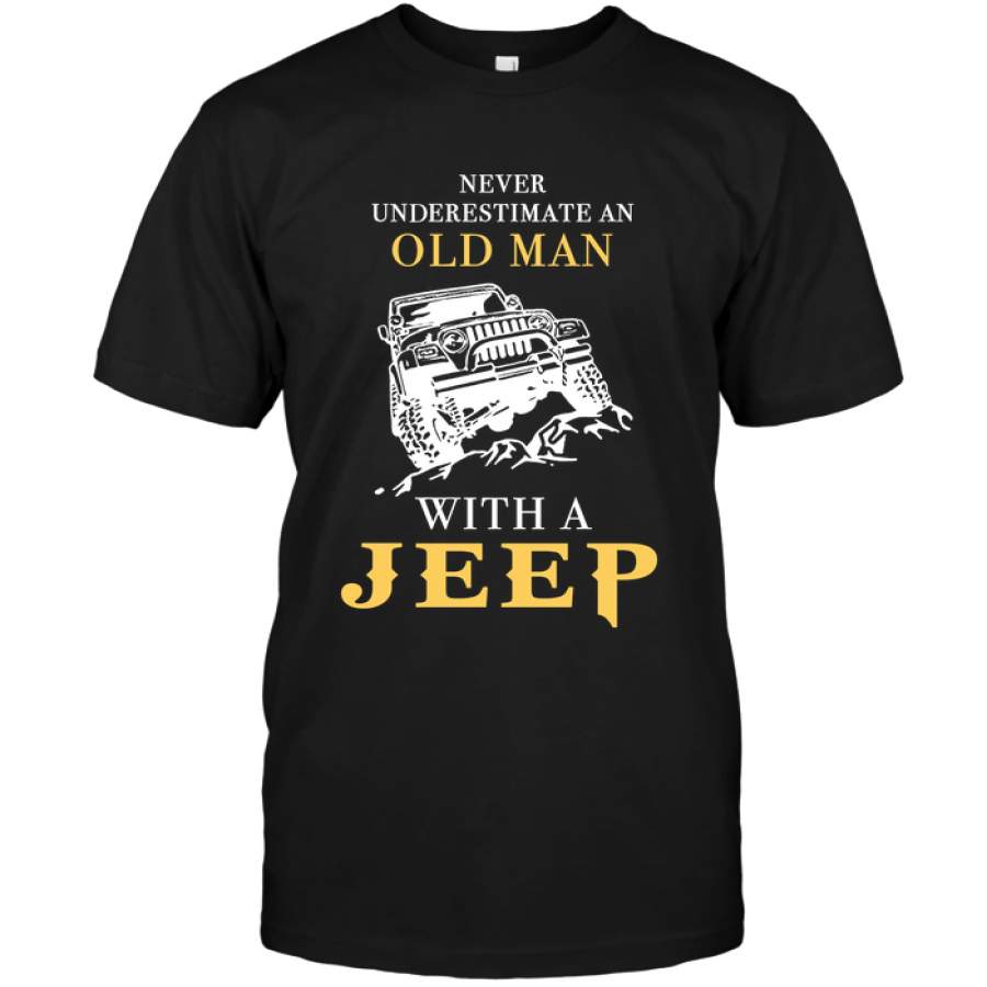 Never underestimate an old man with a Jeep Shirt SCAH180802
