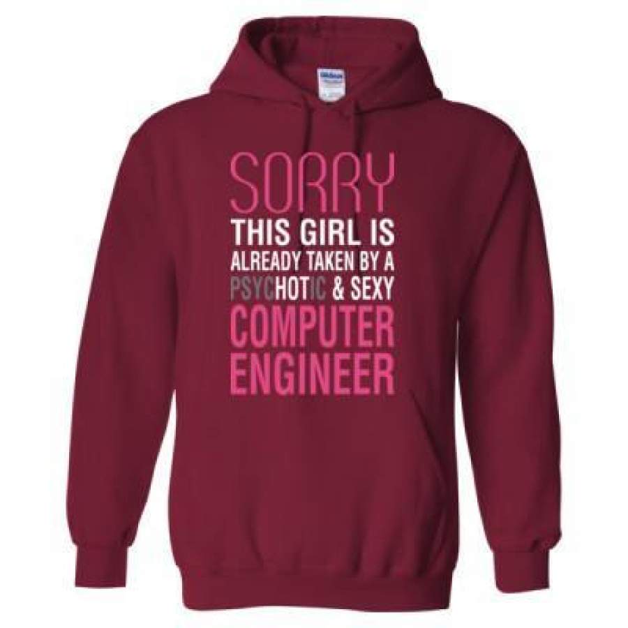 AGR Sorry This Girl Is Already Taken By a Psychotic & Sexy Computer Engineer – Heavy Blend™ Hooded Sweatshirt