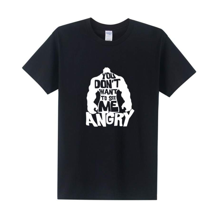 New Hulk T Shirts Men You Don’T Want To See Me Angry T-Shirt O-Neck Short Sleevehulk Shirt Tops