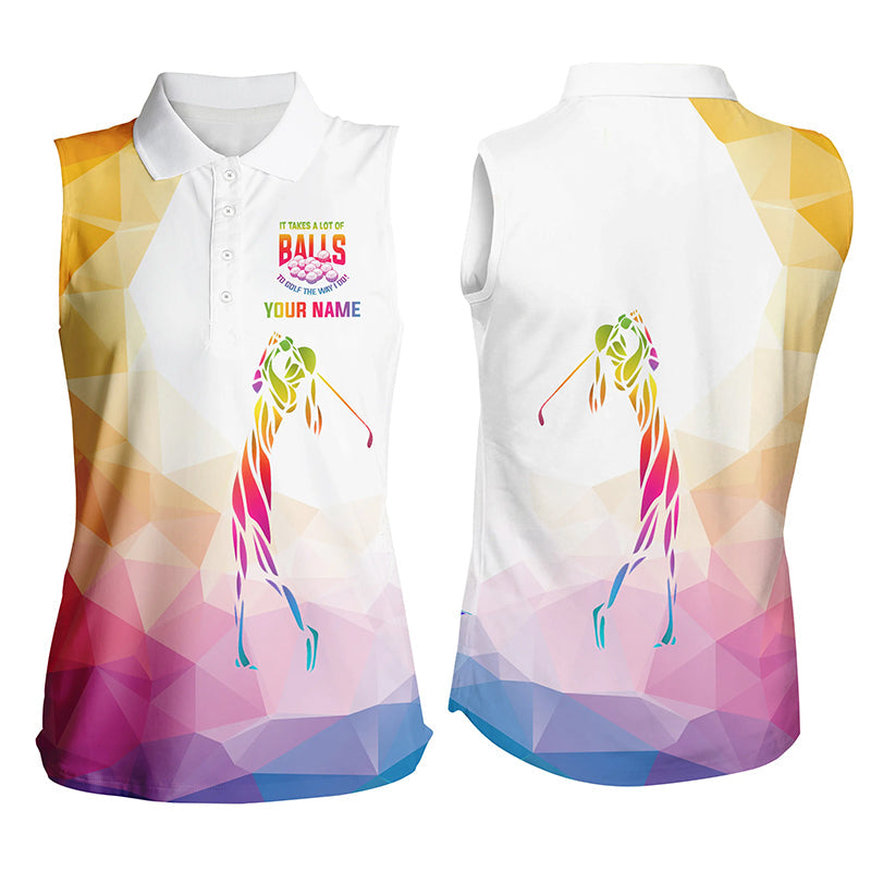 Colorful Womens Sleeveless Polo Shirt Custom It Takes A Lot Of Balls To Golf The Way I Do Ladies Tops