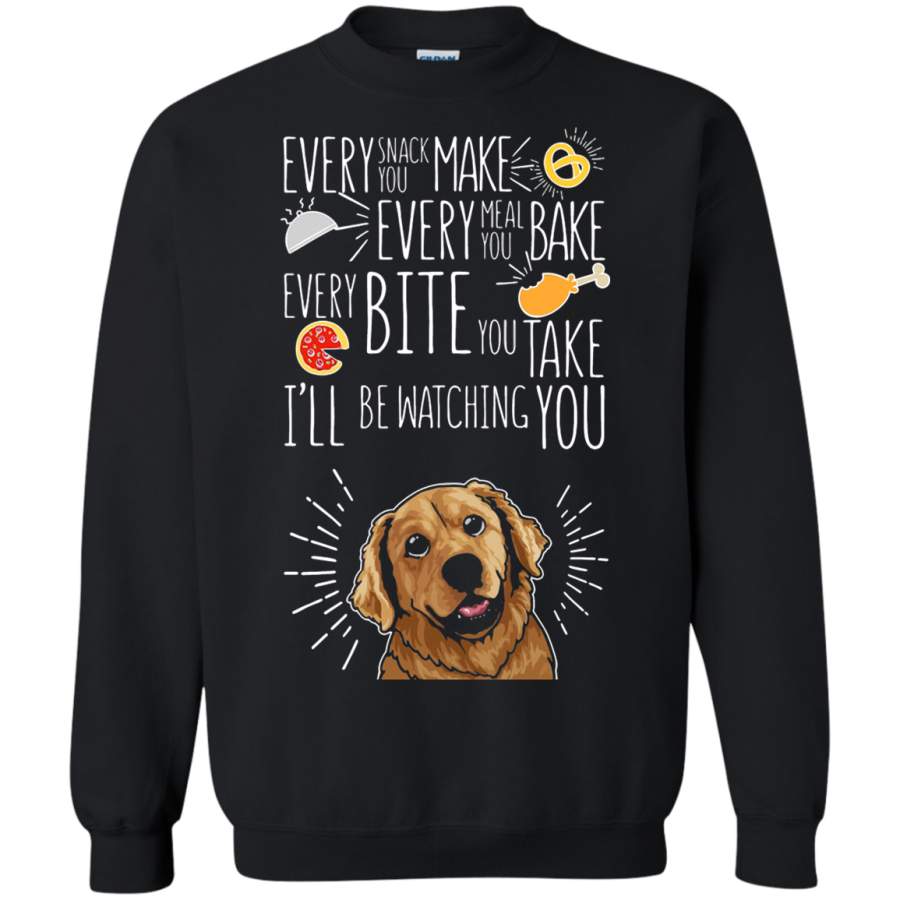 AGR Every Snack You Make Every Bite You Take I’ll Be Watching Dog Sweatshirt