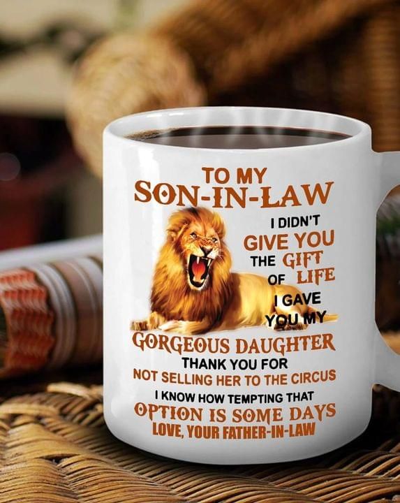 To my son in law lion roar gave my gorgeous daughter thank you option some day love birthday gift mug