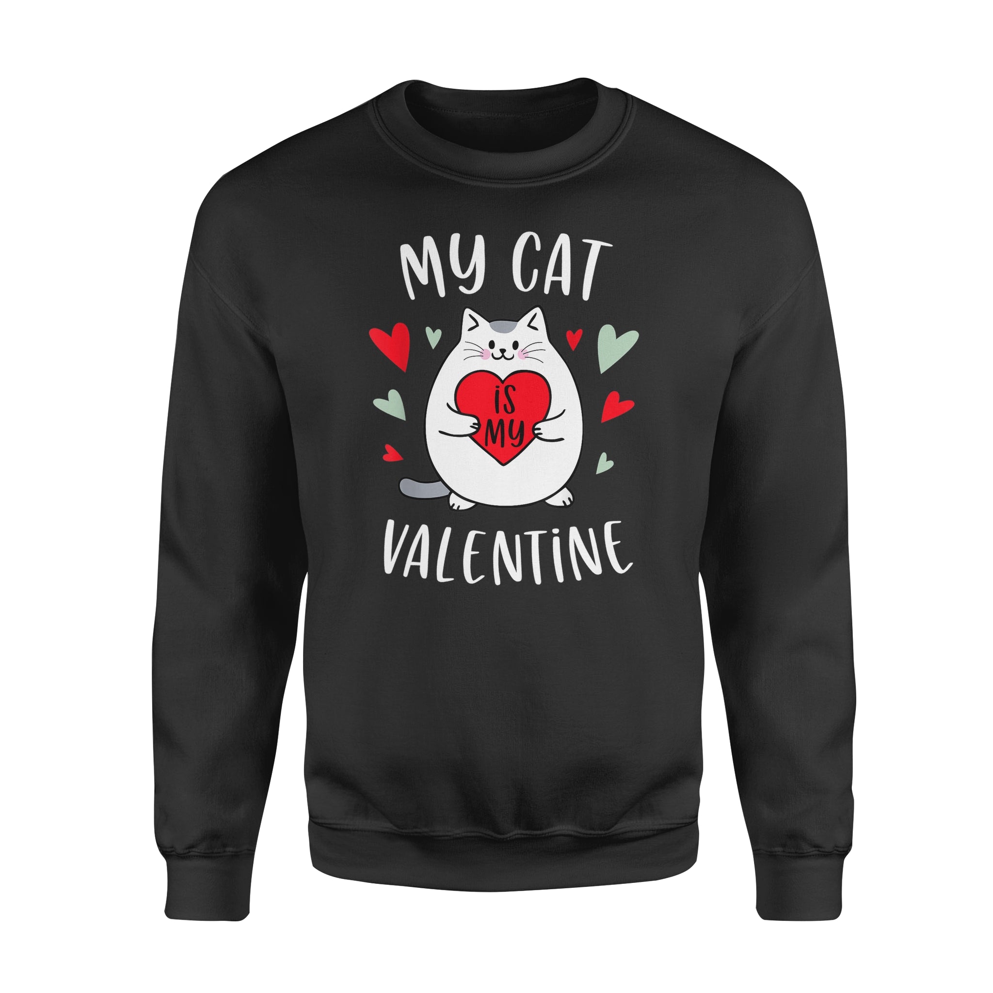 My Cat Is My Valentine Kitten Lover Heart Valentine’s Day – Standard Crew Neck Sweatshirt