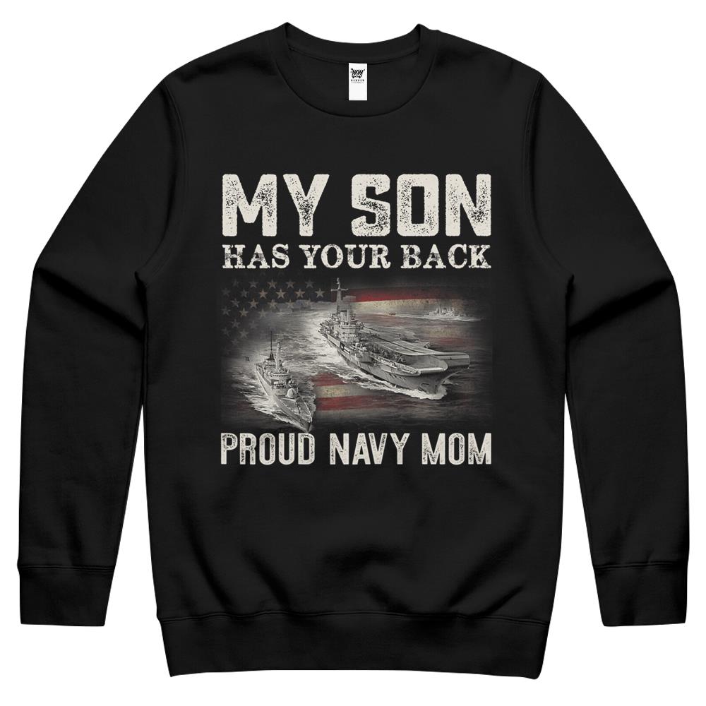 Womens Proud Navy Mom My Son Has Your Back Crewneck Sweatshirt Mother Gift Crewneck Sweatshirt