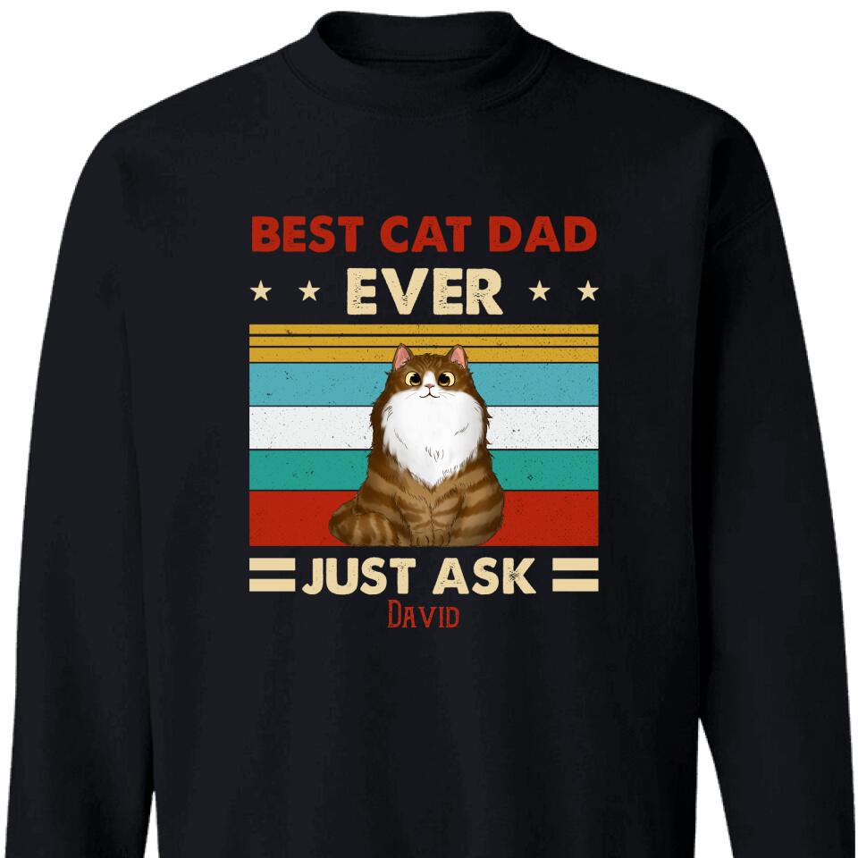 Personalized Best Cat Dad Ever Just Ask Sweatshirt – Trending Personalized