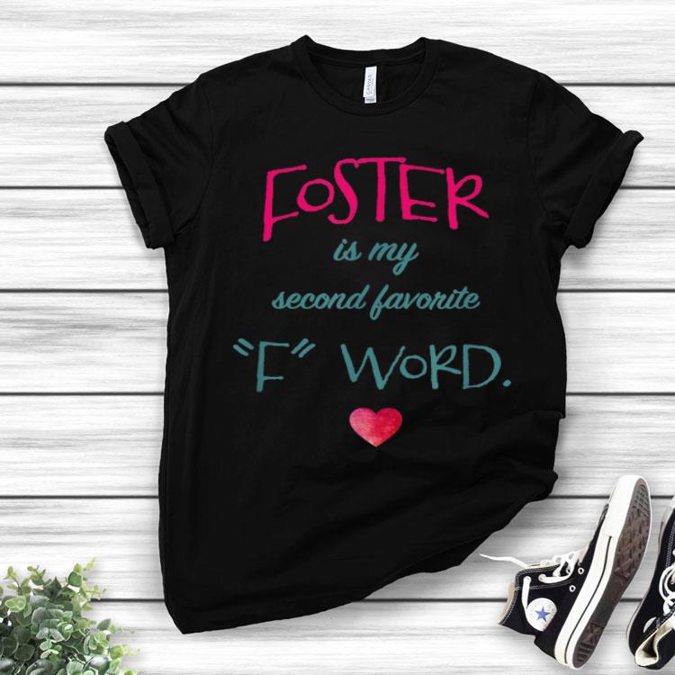 Foster Is My Second Favorite F-World Gift Men Women Dog Lovers T-shirt