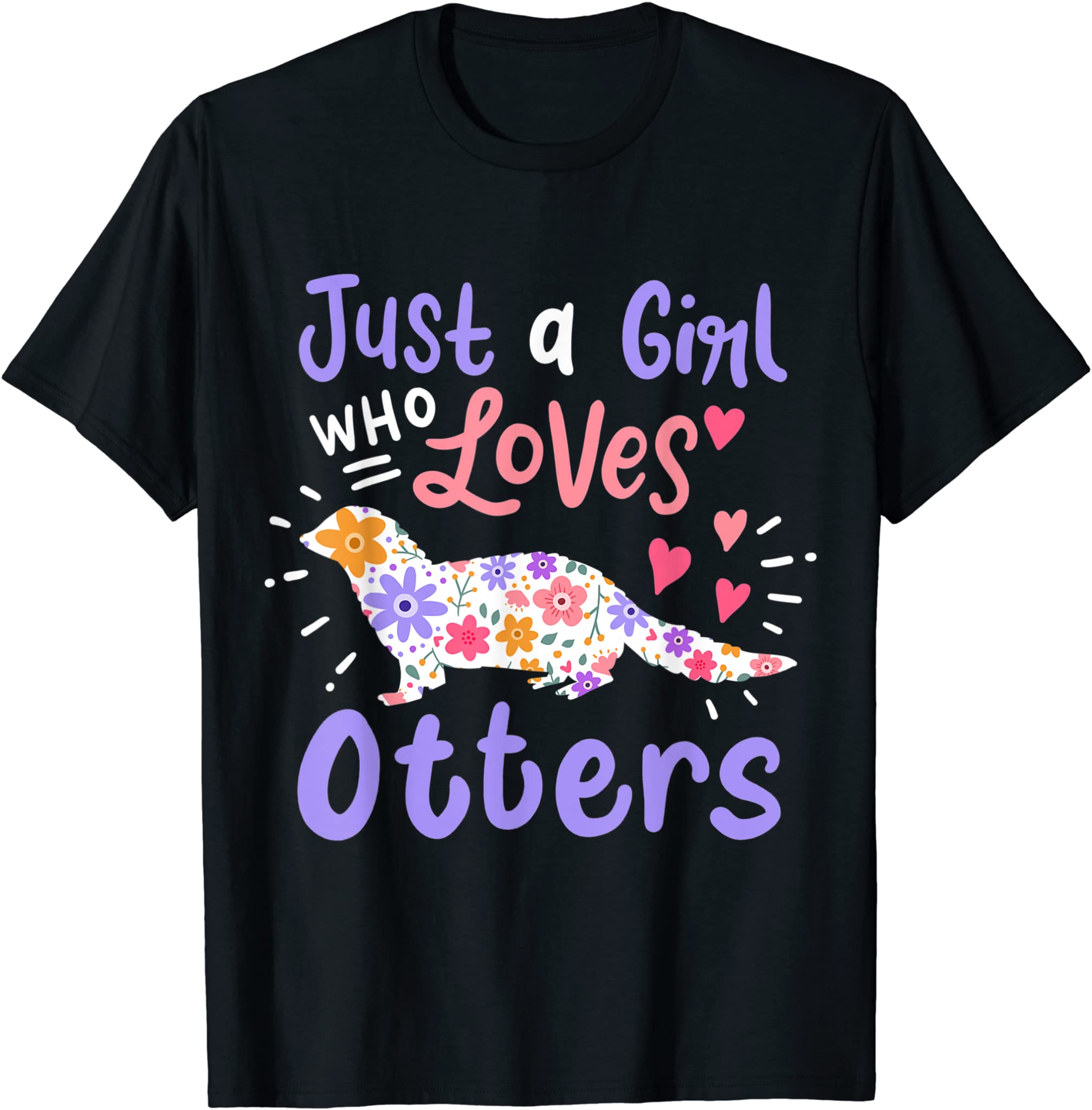 Otter Just A Girl Who Loves Otters Gift T-Shirt