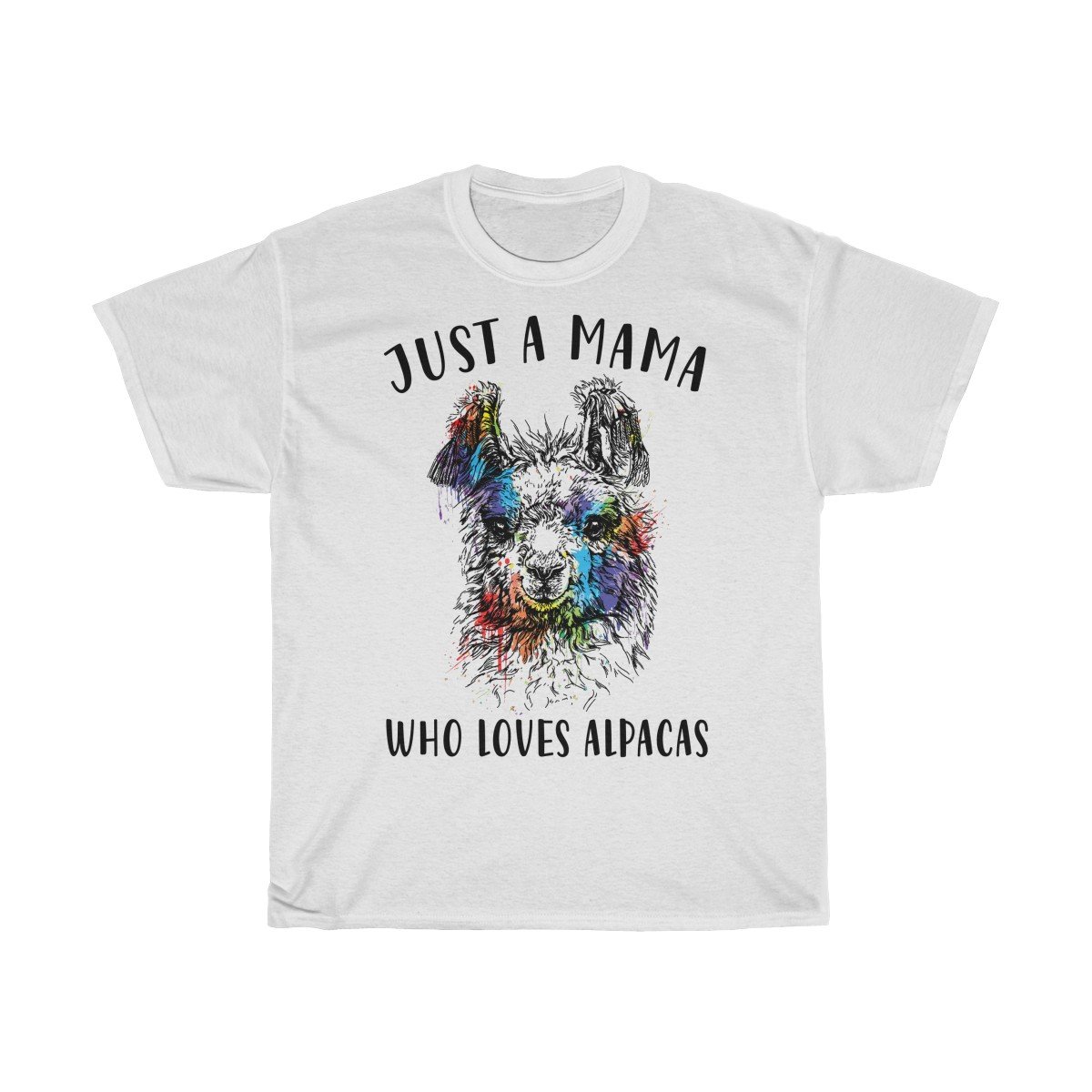 Just a Mama who loves Alpacas Tshirt