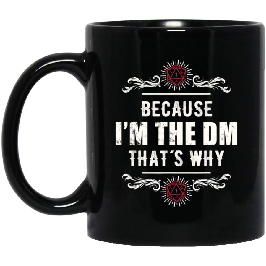 Because I’m The DM Vintage RPG Gift 11 oz Black Mug