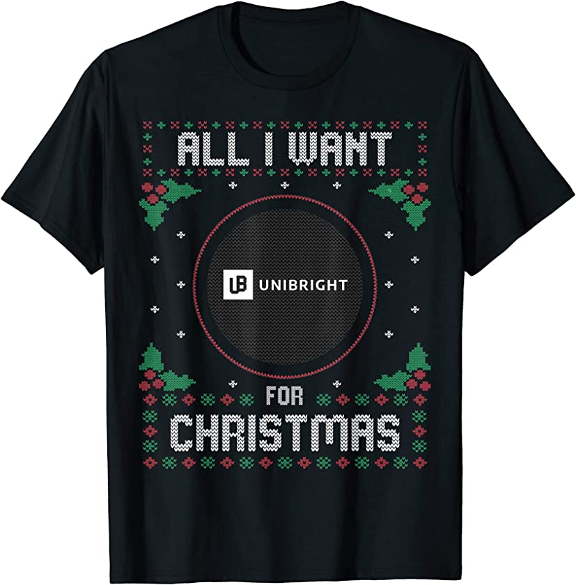 Unibright Ugly Christmas Sweater, All I Want For Xmas T-Shirt