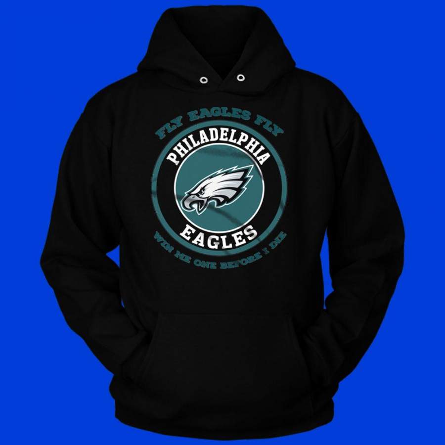 Eagles Win One Before I Die Football Team Men’S Hoodie