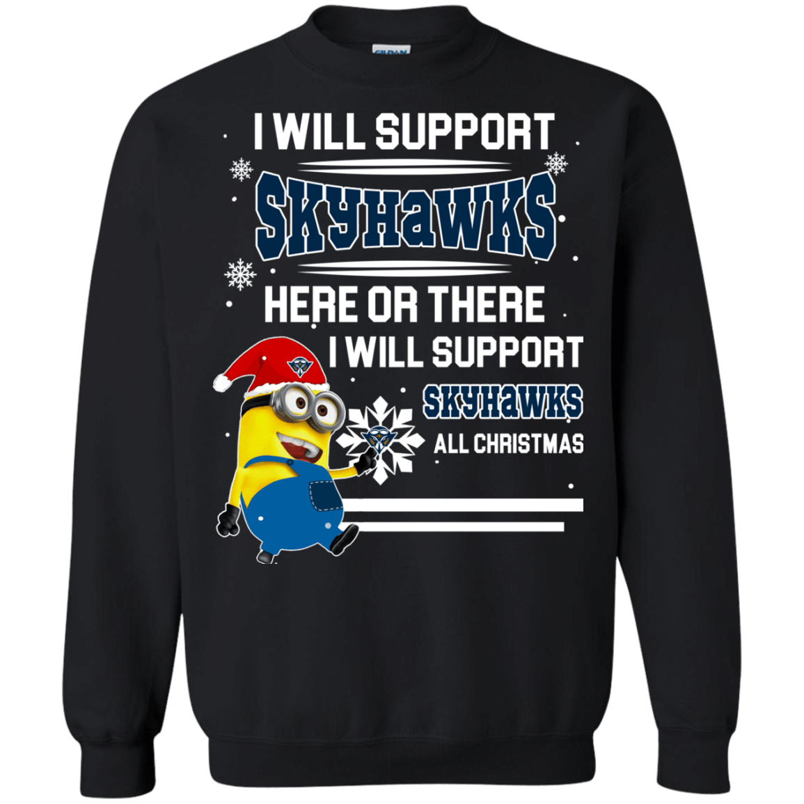 Super UT Martin Skyhawks Minion Ugly Christmas Sweaters Support Here Or There All Christmas Sweatshirts