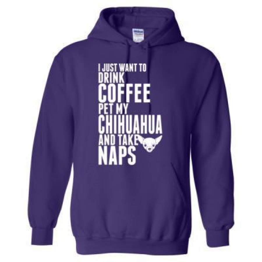 AGR Just Want To Drink Coffee Pet My Chihuahua Dog Take Naps – Heavy Blend™ Hooded Sweatshirt