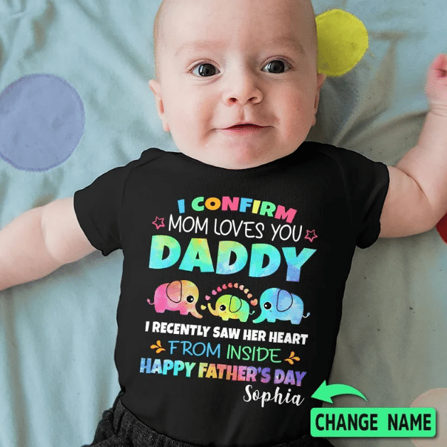 I Confirm Mom Loves You Daddy Elephant Baby Onesie, Dad And Baby Matching Shirts, Father And Son/ Daughter, Father’S Day Gift