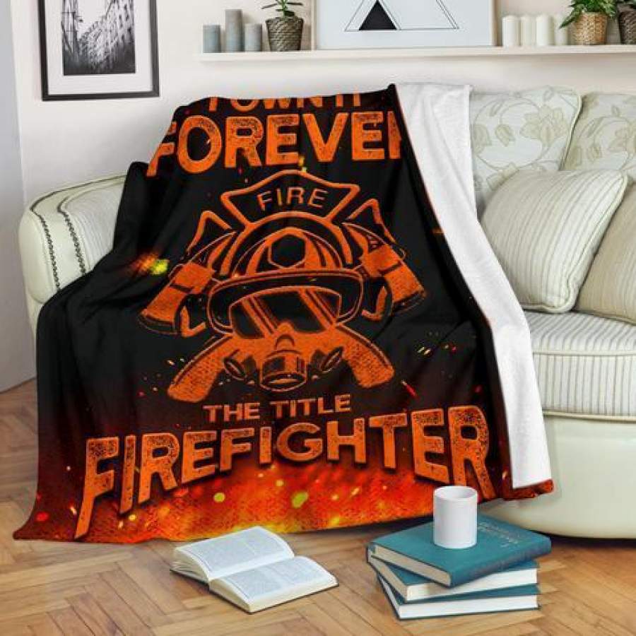 Gift For Firefighter Blanket Fire The Title Firefighter