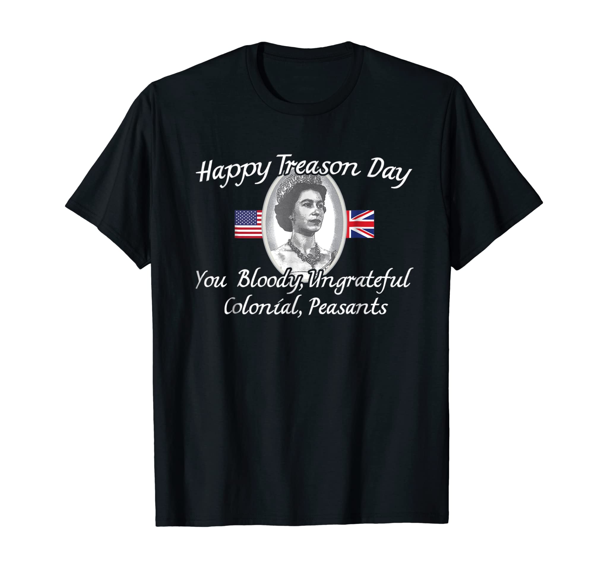 Happy Treason Day T Shirt, 4th of July Independence Day Gift