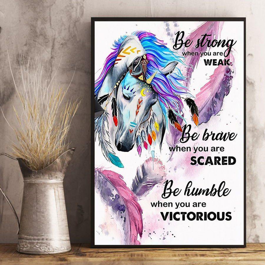 Be Strong..Be Brave..Be Humble..- Horse – Best Idea Gift , Gift For Home Decor, Gift For Family – Horizontal Canvas Matte Canvas Wall Art