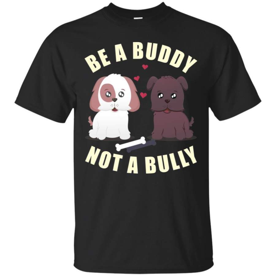 AGR Be A Buddy Not A Bully Shirt