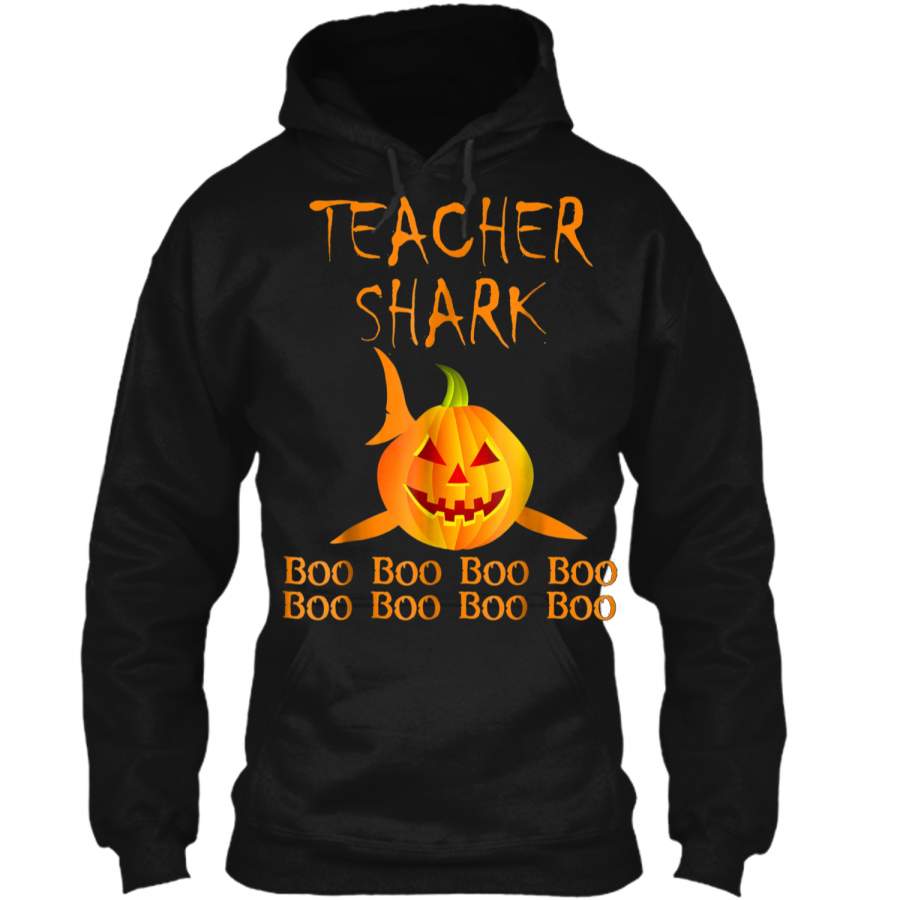 Teacher shark Doo doo boo boo Halloween  Pullover Hoodie 8 oz