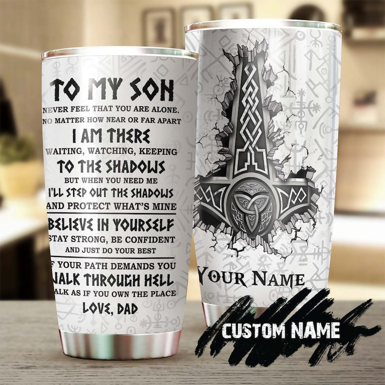 Dad To Son Viking Believe In Yourself Personalized Tumbler-Birthday Gift Christmas Gift For Viking Son From Dad For Viking Lover