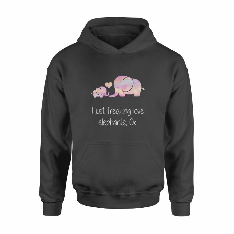 I Just Freaking Love Elephants, OK Hoodie