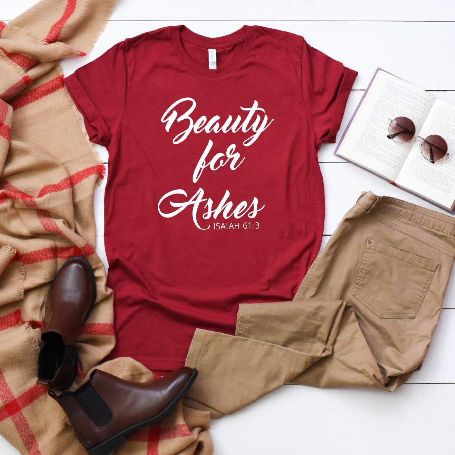 Beauty For Ashes Shirt