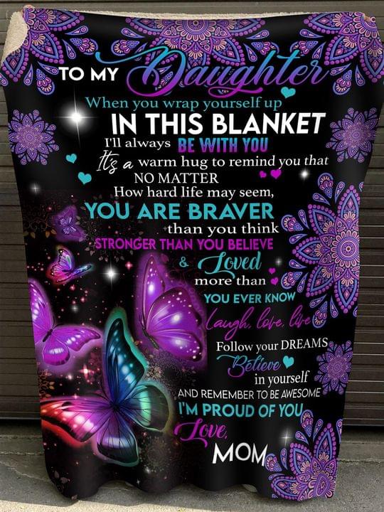 To My Daughter I’M Proud Of You Fleece Blanket – Quilt Blanket, Gift For Daughter, Gift From Mom To Daughter, Home Decor Bedding Couch Sofa Soft And Comfy Cozy