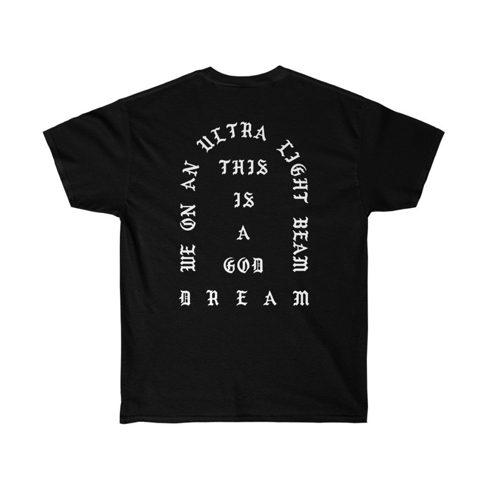 We On An Ultra Light Beam T Shirt   I Feel Like Pablo Kanye West Merch Inspired