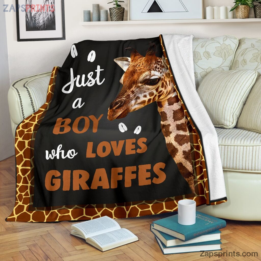 Just A Boy Who Loves Giraffes Blanket – Cool Gift Ideas