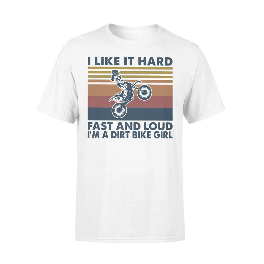 I Like It Hard Fast And Loud I’m A Dirt Bike Girl Vintage Retro T-shirt