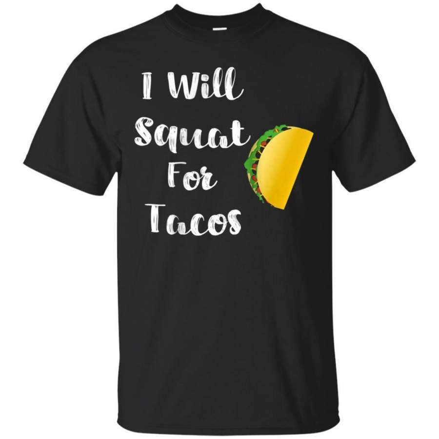 AGR Will Squat For Tacos Gym Shirt Workout Fitness Run Lift Gift Jaq T-shirt