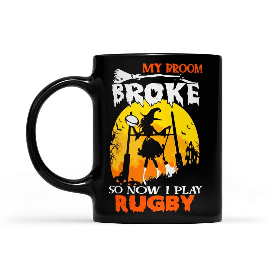 My Broom Broke So Now I Play Rugby Witch Blood Moon Halloween – Black Mug