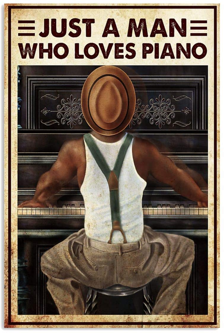 Vintage Pianist Just A Man Who Loves Piano Poster Art Print      Home Decor Gift For Men Women Family Friend On Birthday Xmas