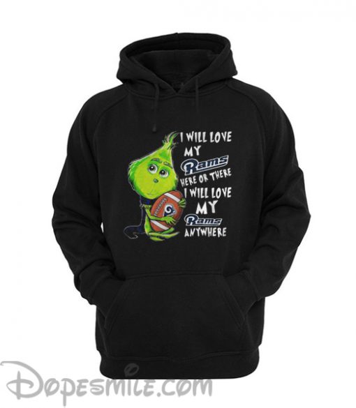 Grinch I Will Love My Los Angeles Rams Unisex Adult Hoodie