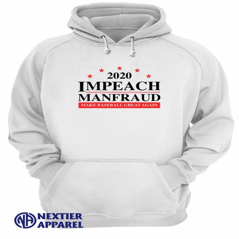 2020 Impeach manfred make baseball great again shirt Unisex Hoodie