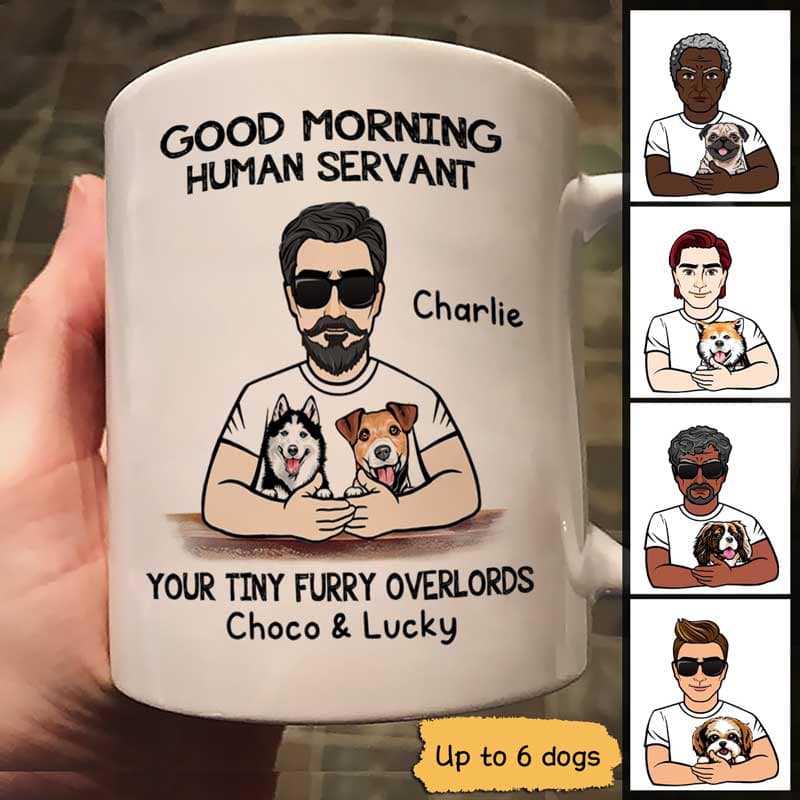 Man And Dogs Good Morning Happy Father‘S Day Human Servant Gift For Cat Dad Personalized Mug