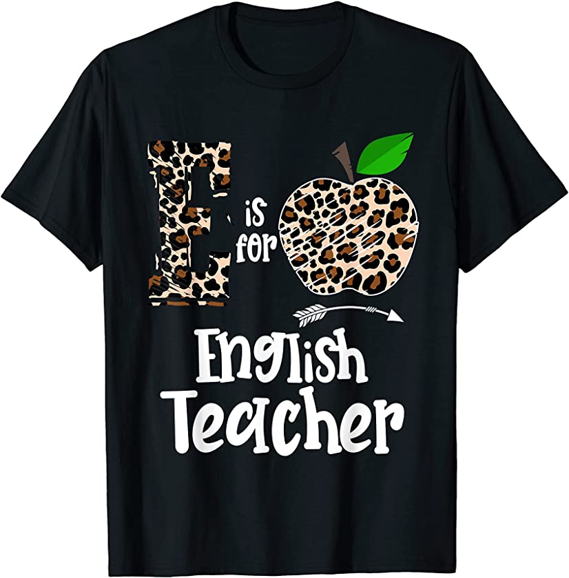 E Is For English Teacher Leopard Apple Funny T-Shirt