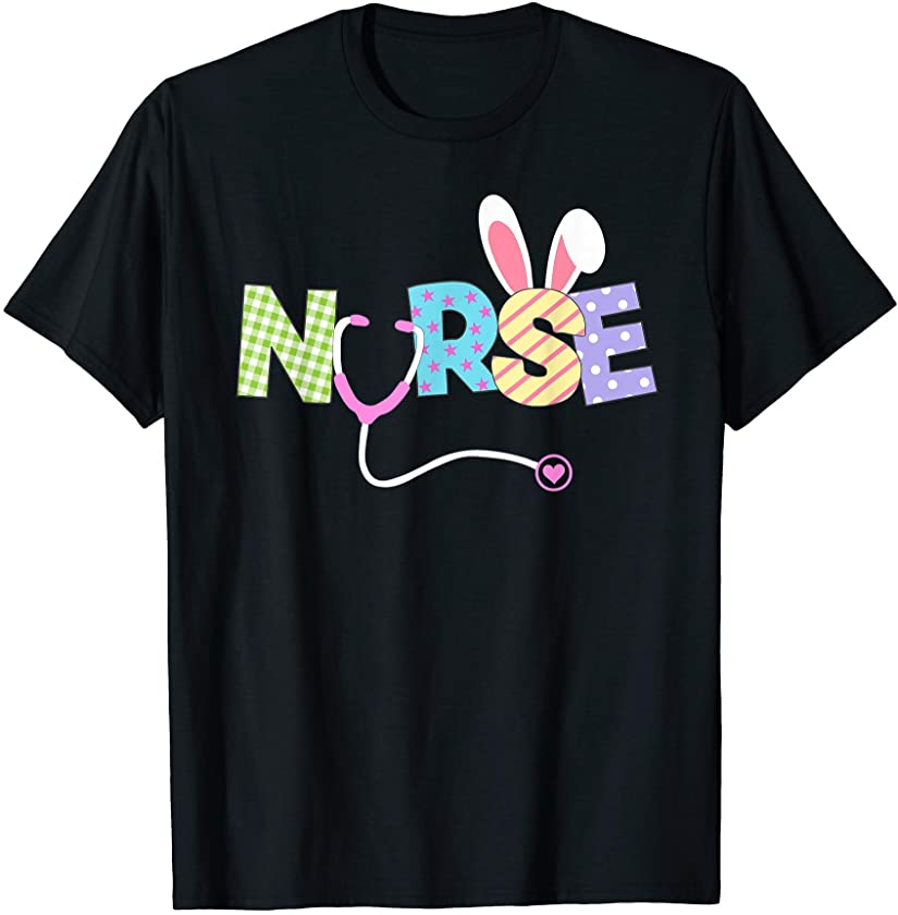 Cute Easter Nurse Shirt Bunny Ears Happy Easter Eggs Outfit T-Shirt