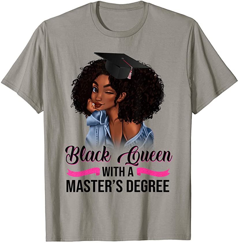 Black Queen With A Master’s Degree Graduation Gift T-Shirt