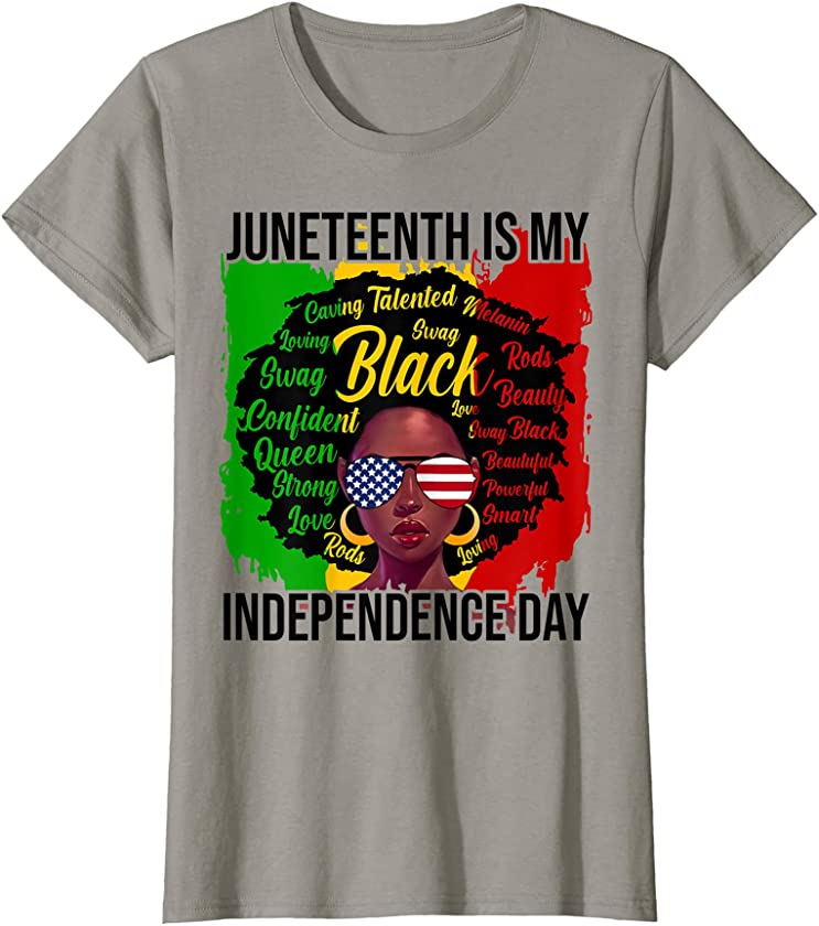 Womens Juneteenth is my independence day black girl afro shirt T-Shirt