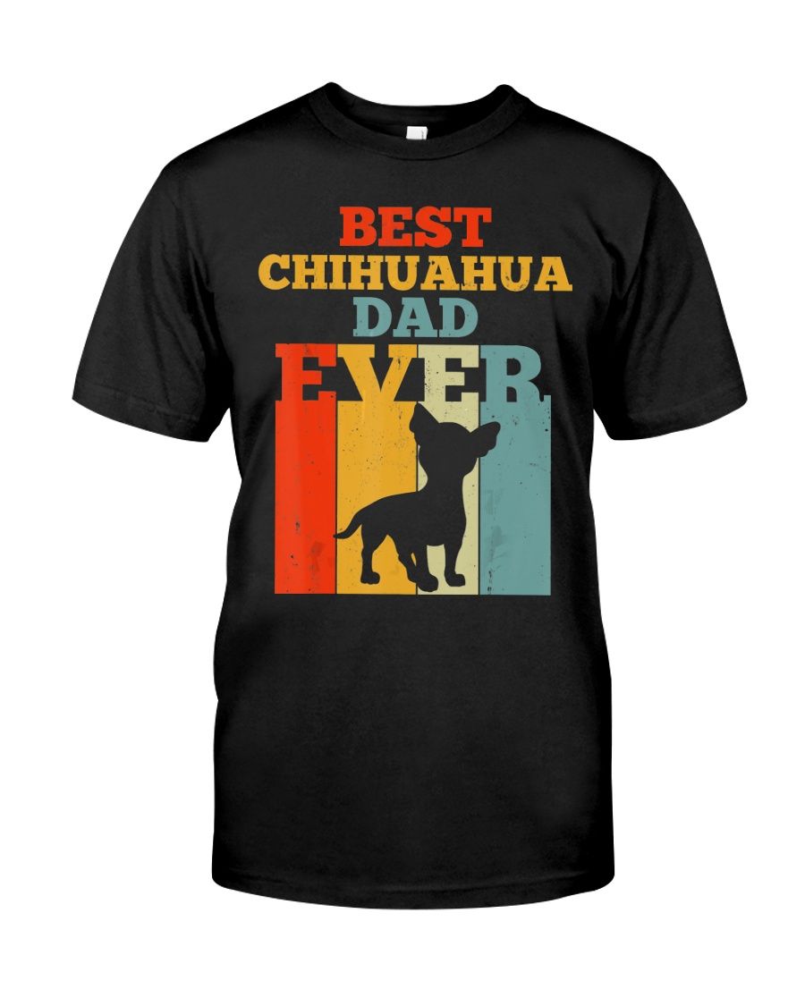 Best Chihuahua Dad Ever Tshirt Vintage Fathers DayClassic T-Shirt