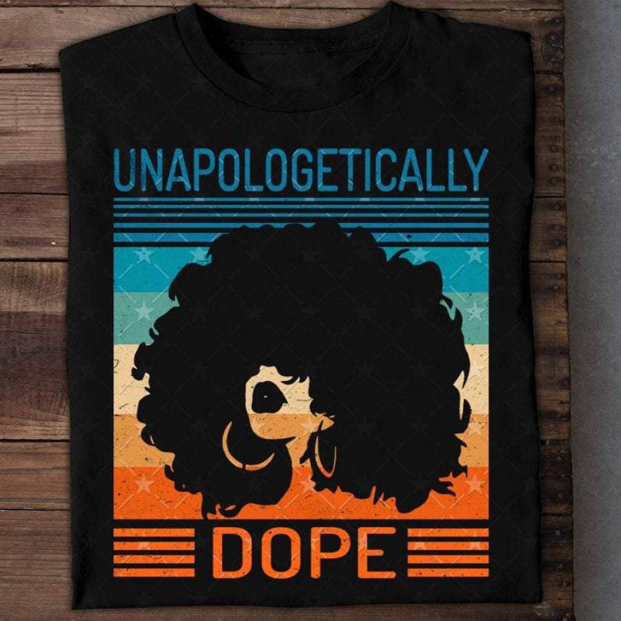 Black Girl Unapologetically dope Custom Name Shirt #DH