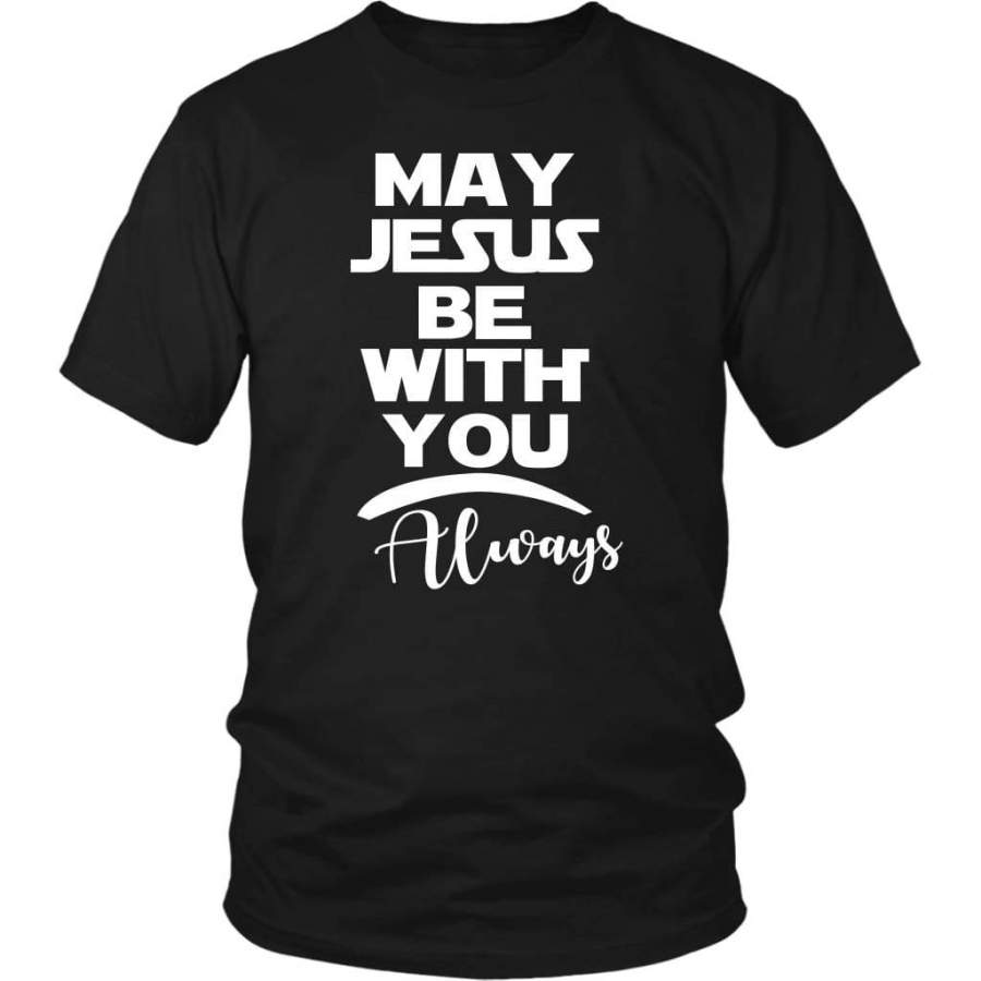 May Jesus be with you always t-shirt